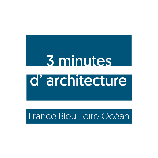 ardepa chronique radio 3 minutes d'architecture sur france bleu loire océan